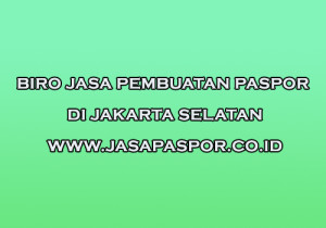 biro jasa paspor di jakara selatan